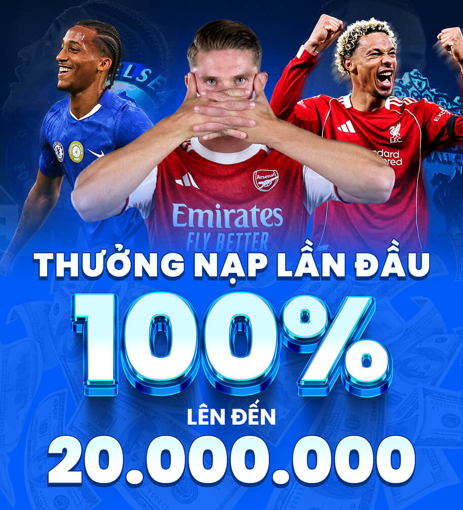 Thưởng nạp lần đầu 100% lên đến 20.000.000